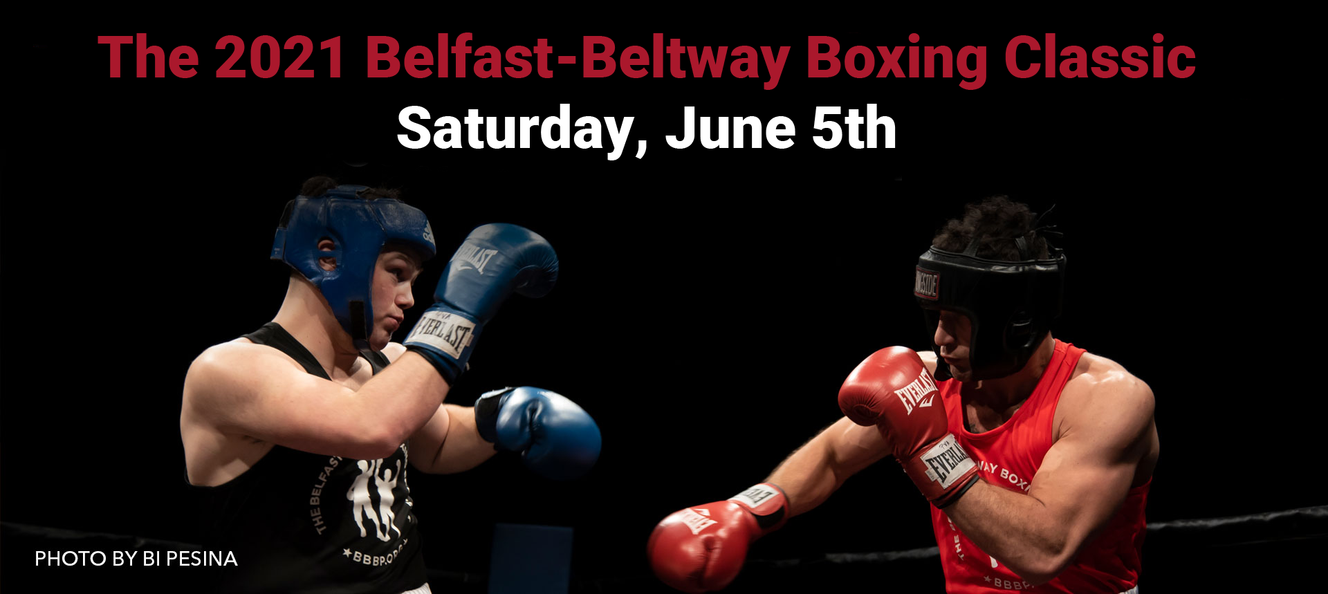 The 2021 Belfast-Beltway Boxing Classic Saturday, June 5th